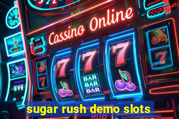 sugar rush demo slots